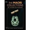 The Maori Collections Of The British Museum by Roger Neich