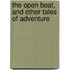 The Open Boat, And Other Tales Of Adventure