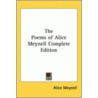 The Poems Of Alice Meynell Complete Edition door Alice Meynell
