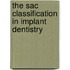 The Sac Classification In Implant Dentistry