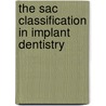 The Sac Classification In Implant Dentistry by Stephen Chen