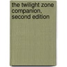 The Twilight Zone Companion, Second Edition door Marc Scott Zicree