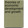 Theories Of Economic Development And Growth by Y.S. Brenner