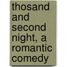 Thosand and Second Night, a Romantic Comedy by Frederic Stewart Isham