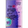 Una Arruga En El Tiempo / A Wrinkle in Time door Madeleine L'Engle