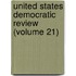 United States Democratic Review (Volume 21)