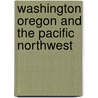 Washington Oregon And The Pacific Northwest door Sandra Bao