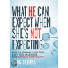 What He Can Expect When She's Not Expecting door Marc Sedaka
