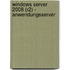 Windows Server 2008 (R2) - Anwendungsserver