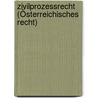 Zivilprozessrecht (Österreichisches Recht) door Walter H. Rechberger