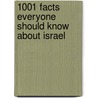 1001 Facts Everyone Should Know About Israel door Mitchell Geoffrey Bard