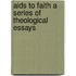 Aids To Faith A Series Of Theological Essays