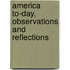 America To-Day, Observations and Reflections