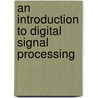 An Introduction To Digital Signal Processing door Stanley Mneney