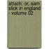 Attach; Or, Sam Slick in England - Volume 02