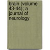 Brain (Volume 43-44); A Journal of Neurology by General Books