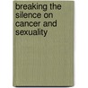Breaking the Silence on Cancer and Sexuality by Anne Katz
