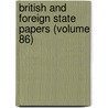 British and Foreign State Papers (Volume 86) door Great Britain. Office