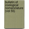 Bulletin of Zoological Nomenclature (Vol 55) door International Commission Nomenclature