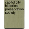 Capitol City Historical Preservation Society door Sonny Weathers