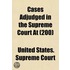 Cases Adjudged in the Supreme Court at (200)