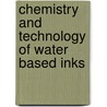 Chemistry and Technology of Water Based Inks door P.J. Laden