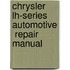 Chrysler Lh-Series Automotive  Repair Manual