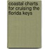 Coastal Charts For Cruising The Florida Keys
