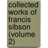 Collected Works of Francis Sibson (Volume 2) door Francis Sibson