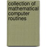 Collection of Mathematical Computer Routines door Miriam S. Shapiro