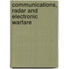Communications, Radar And Electronic Warfare by Mr Graham Adrian William
