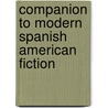 Companion To Modern Spanish American Fiction door Donald Leslie Shaw