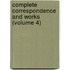 Complete Correspondence and Works (Volume 4)