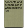 Concepts and Procedures in Whistleblower Law by Stephen M. Kohn