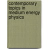 Contemporary Topics in Medium Energy Physics door K. Goeke