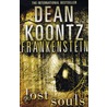 Dean Koontz's Frankenstein (4) -- Lost Souls door Dean Koontz