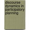 Discourse Dynamics In Participatory Planning door Diana MacCallum
