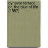 Dynevor Terrace, Or, The Clue Of Life (1857) by Charlotte Mary Yonge