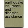 Earthquake Insurance And Disaster Assistance door Tom LaTourrette