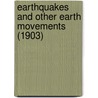 Earthquakes And Other Earth Movements (1903) door John Milner