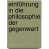 Einführung in die Philosophie der Gegenwart door Reiner Ruffing