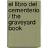 El libro del cementerio / The Graveyard Book