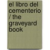 El libro del cementerio / The Graveyard Book door Neil Gaiman