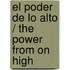 El poder de lo alto / The Power from on High