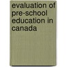 Evaluation of Pre-School Education in Canada door Edward John Maxwell Church