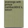 Evenings With Prince Cambacã©Rã¨S, Secon door Etienne-Leon Lamothe-Langon