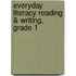 Everyday Literacy Reading & Writing, Grade 1
