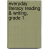 Everyday Literacy Reading & Writing, Grade 1 door Evan-Moor