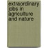 Extraordinary Jobs In Agriculture And Nature
