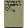Fragments Of Two Essays In English Philology by Julius Charles Hare